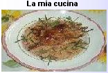 Alcune mie Ricette